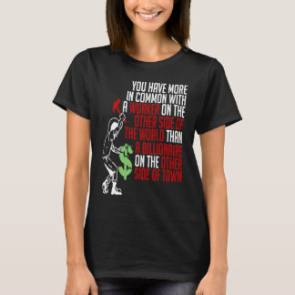 You Have More In Common  Solidarity, Socialist, So T-Shirt