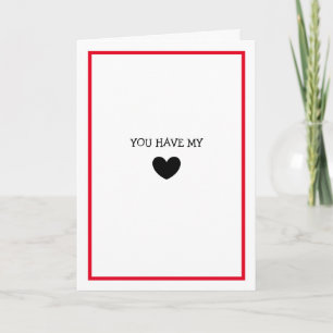 You have my Heart, Now and Forever Romantic Card