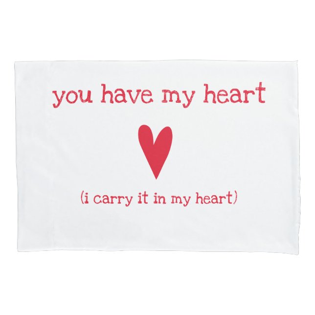 You have my heart | Poem by E.E. Cummings Pillowcase (Front)
