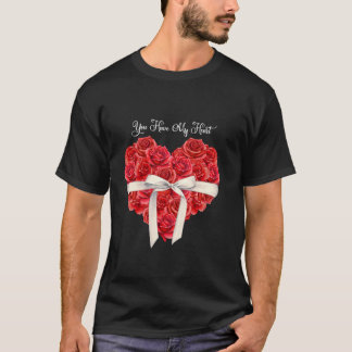 You Have My Heart Red Valentines Day T-Shirt