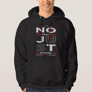 You have power and no fear hoodie