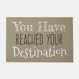 You Have Reached Your Destination Doormat