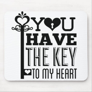 You Have the Key to My Heart Mouse Mat