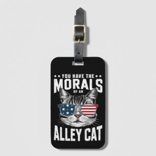 You Have The Morals Of An Alley Cat Funny joke Luggage Tag