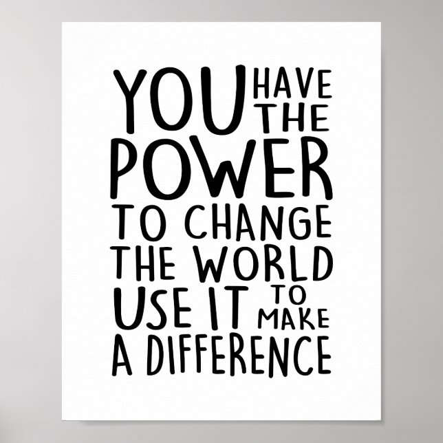You Have the Power to Change the World Poster (Front)