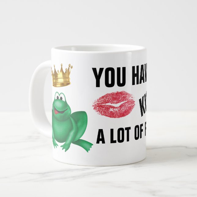 You Have to Kiss a Lot of Frogs Jumbo Coffee Mug (Front Left)
