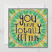 You Have Totally Got This Positive Affirmation