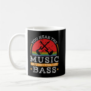 You Hear The Music But You Feel The Bass Vintage B Coffee Mug
