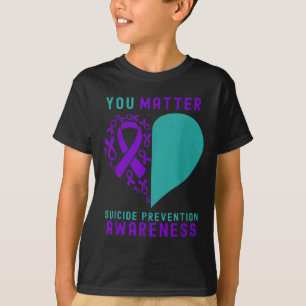You - Heart & Ribbon Design Suicide Prevention T-Shirt
