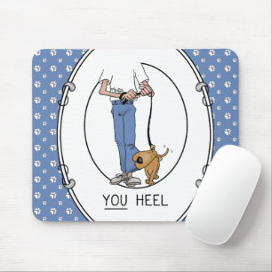 YOU Heel - Dog Obedience Training Biting Funny Mouse Mat