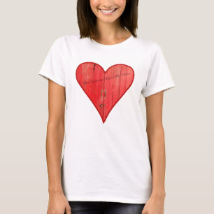 You Hold the Key to My Heart! on a T-Shirt
