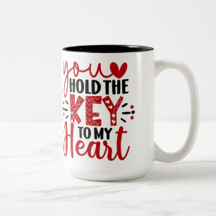 "You Hold the Key to My Heart Two-Tone Coffee Mug