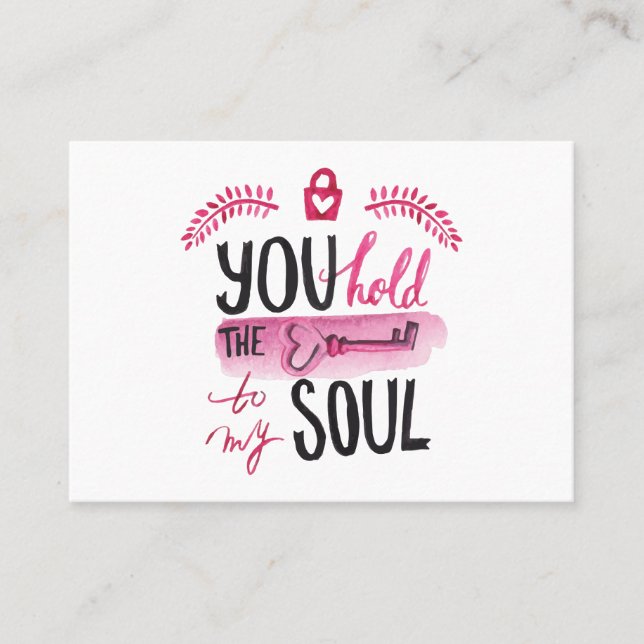 You hold the key to my soul business card (Front)