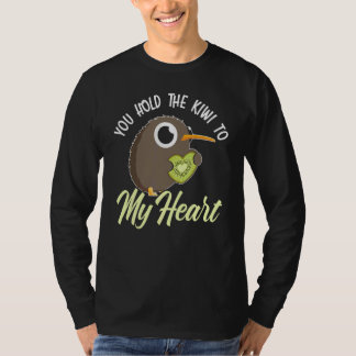 You Hold The Kiwi To My Heart Animal Pun Kiwi Bird T-Shirt