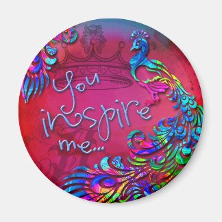You Inspire Me Magnet