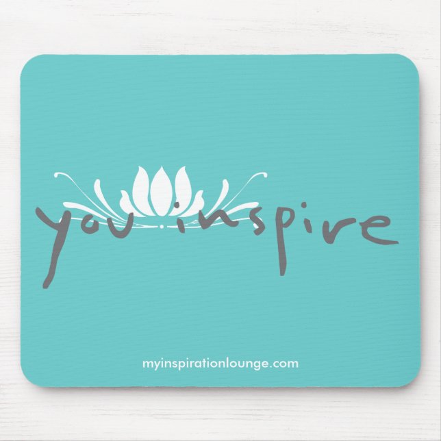 You Inspire Mousepad (Front)