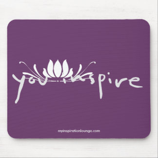 You Inspire Mousepad