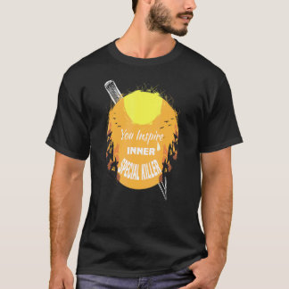 You Inspire My Inner Serial Killer Halloween Quote T-Shirt