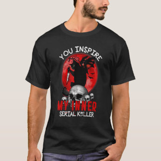 You Inspire My Inner Serial Kller  Black Cat Hallo T-Shirt