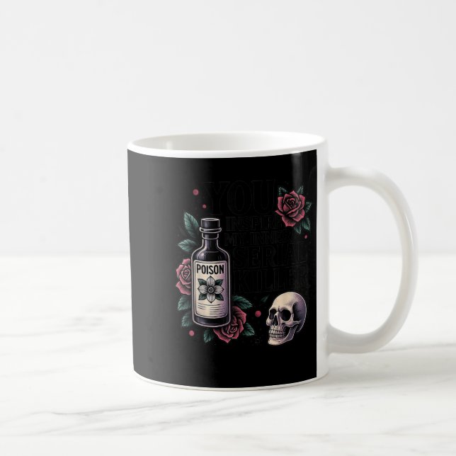 You Insre My Inner Serial Killer - Soky Season  Coffee Mug (Right)