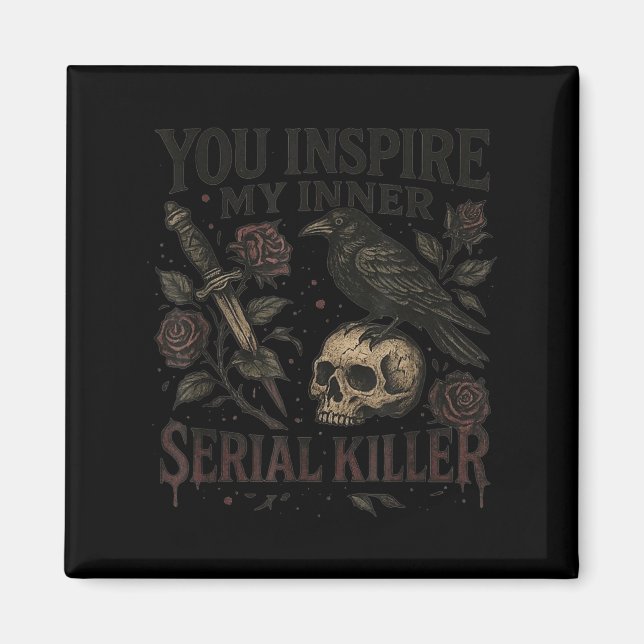 You Insre My Inner Serial Killer - Soky Season  Magnet (Front)