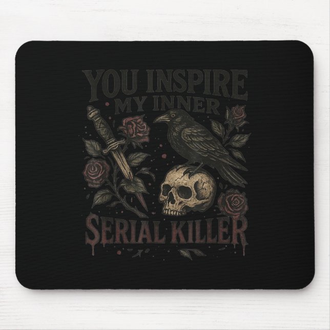 You Insre My Inner Serial Killer - Soky Season  Mouse Mat (Front)
