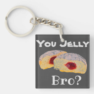 You Jelly Bro? Keychain