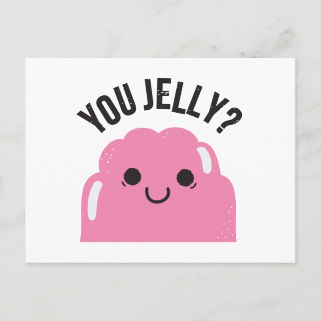 You Jelly? Postcard (Front)