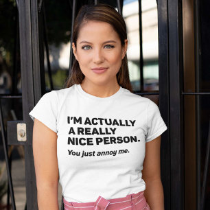 You Just Annoy Me T-Shirt