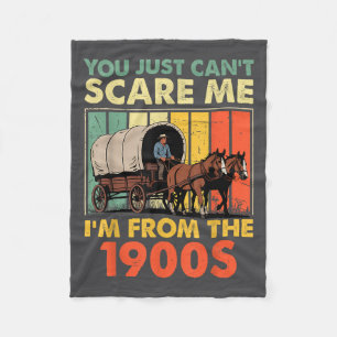You Just Can't E Me I'm From The 1900s Funny Men W Fleece Blanket