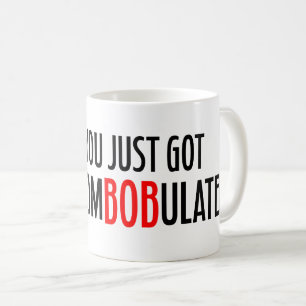 You Just Got DiscomBOBulated! Coffee Mug