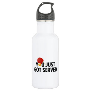 You Just Got Served 532 Ml Water Bottle