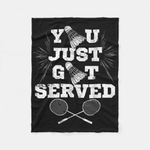 You Just Got Served Funny Badminton Player Retro B Fleece Blanket