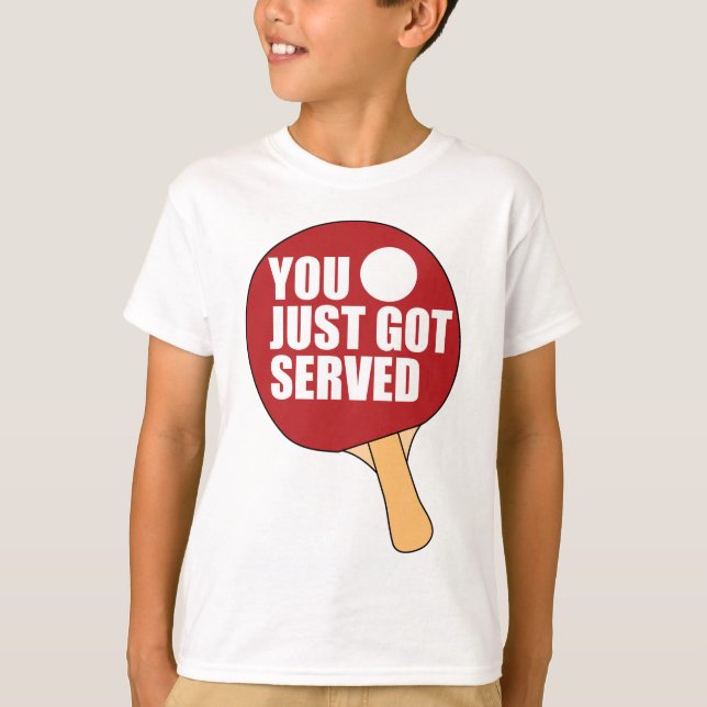 You Just Got Served T-Shirt (Front)