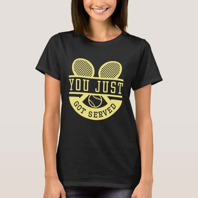 You Just Got Served T-Shirt (Front)