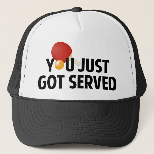 You Just Got Served Trucker Hat (Front)
