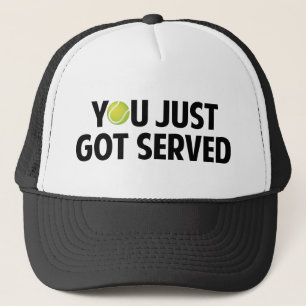 You Just Got Served Trucker Hat