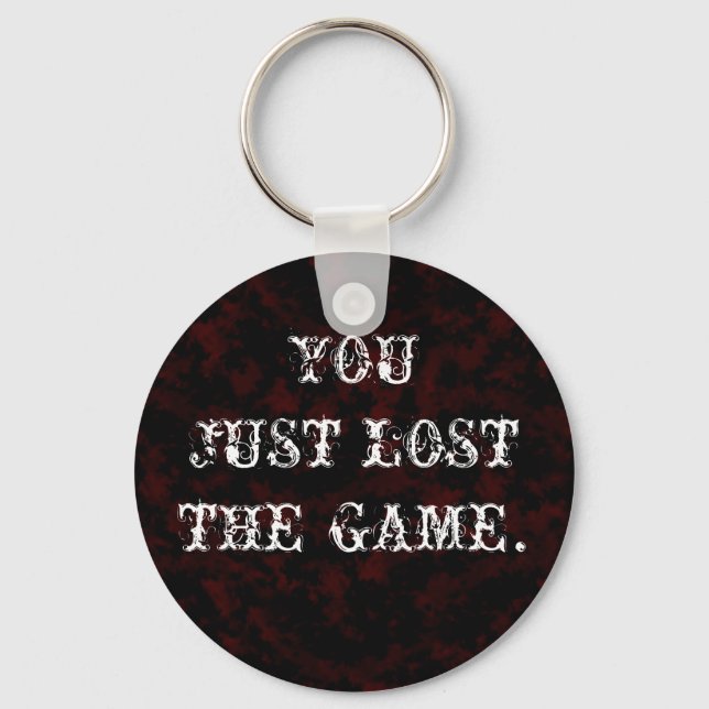You Just Lost The Game Key Ring (Front)
