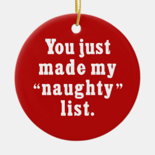 You Just Made My Naughty List Ceramic Tree Decoration
