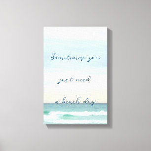 You Just Need a Destin Ocean Scene Canvas Print