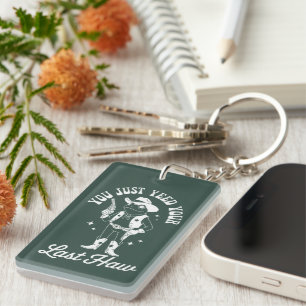 You Just Yeed Your Last Haw Funny Meme Cowboy Key Ring