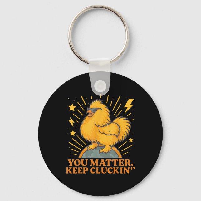 You Keep Cluckin Funny Chicken Pun  Key Ring (Front)