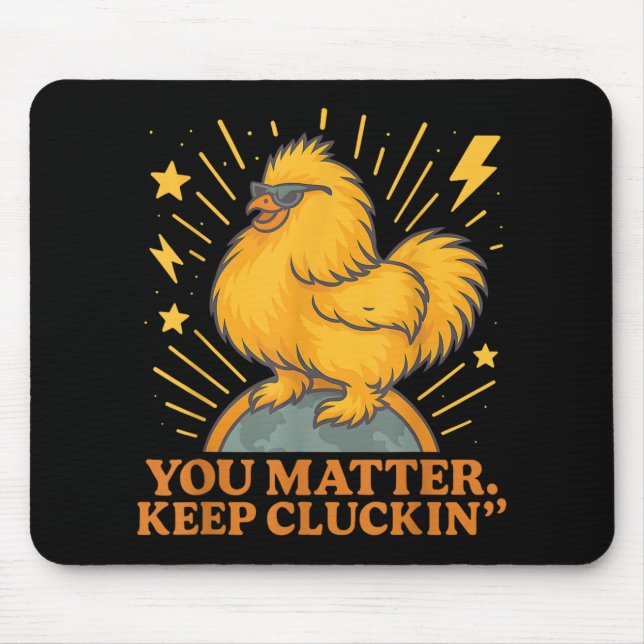 You Keep Cluckin Funny Chicken Pun  Mouse Mat (Front)