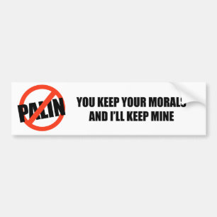 You keep your morals and I'll keep mine Bumper Sticker