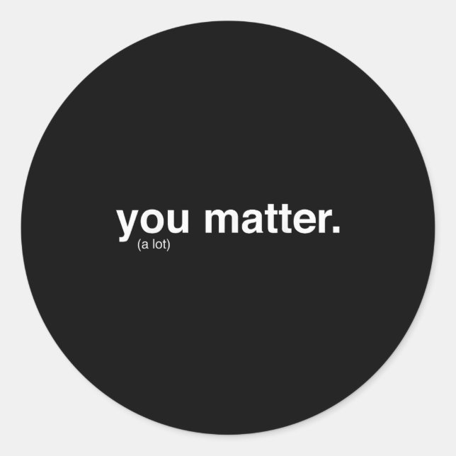 You Kindness A Lot  Classic Round Sticker (Front)