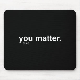 You Kindness A Lot  Mouse Mat