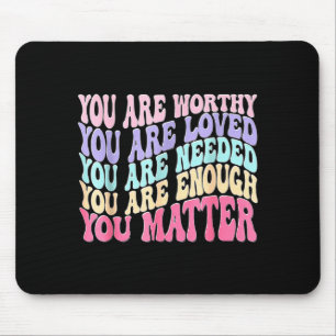 You Kindness Be Kind Mental Health Awareness Mouse Mat