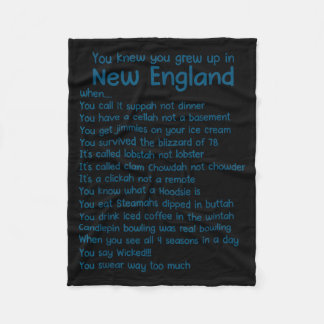 You Knew You Grew Up In New England When  Fleece Blanket