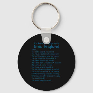 You Knew You Grew Up In New England When  Key Ring