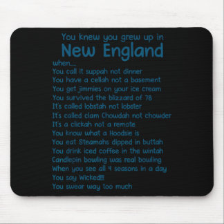 You Knew You Grew Up In New England When  Mouse Mat